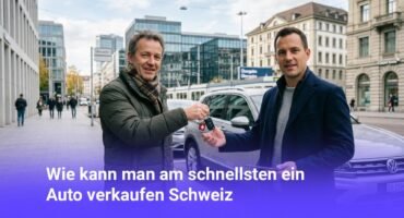 Auto schnell verkaufen Schweiz Wie kann man am schnellsten ein Auto verkaufen Schweiz